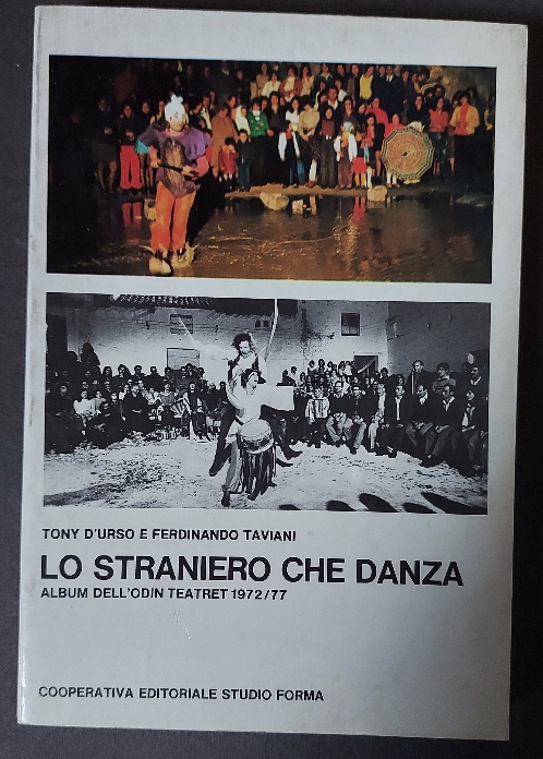 Lo straniero che danza. Album dell'Odin Teatret 1972/77
